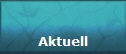 Aktuell